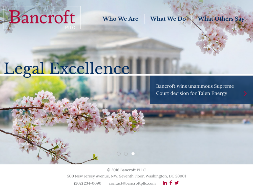 When you visit the Bancroft PLLC home page you are presented with three options. Learn about "Who We Are" or "What We Do" or "What Others Say."