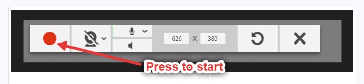 Screenshot of a screen recording tool. A red arrow labeled "Press to start" points to a red circle button. Other icons include a crossed-out eye, a microphone, speaker, dimensions (626x380), a rotate icon, and an X button.