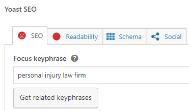 Yoast SEO plugin interface showing a "Focus keyphrase" field with the term "personal injury law firm" entered. Options for Readability, SEO, Schema, and Social tabs are visible.